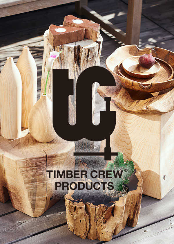 TIMBER CREW PRODUCTS「建材屋がつくる、木と出会う。」