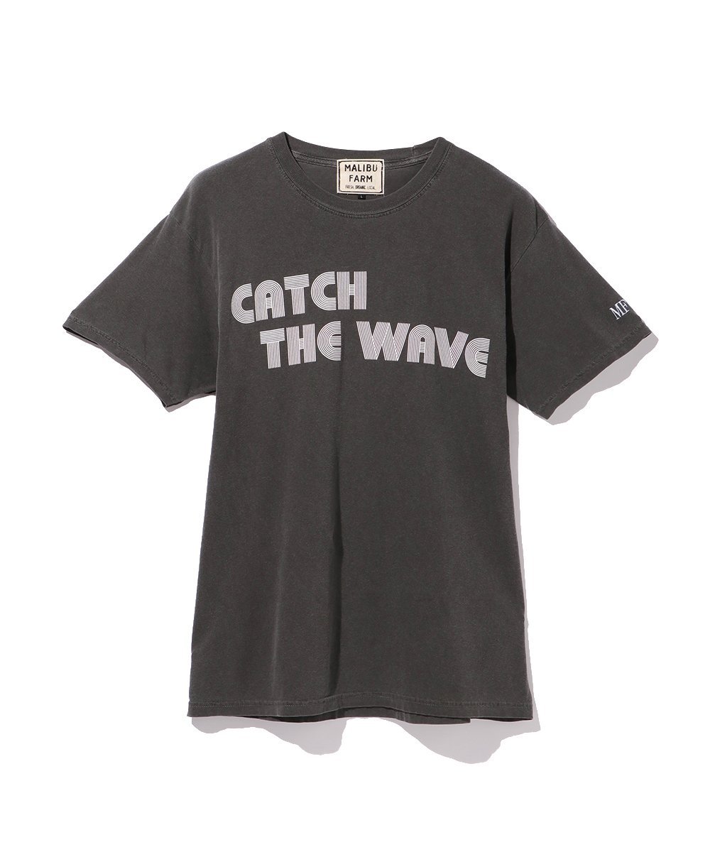 CATCH THE WAVE/キャッチ ザ ウェーブ ピグメントダイプリントTシャツ